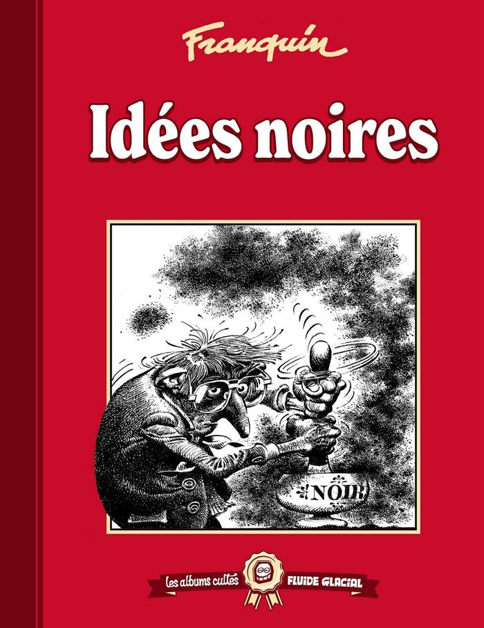 Couverture du livre « Idées noires » de André Franquin, librairie Les Contes Infusés à Corte