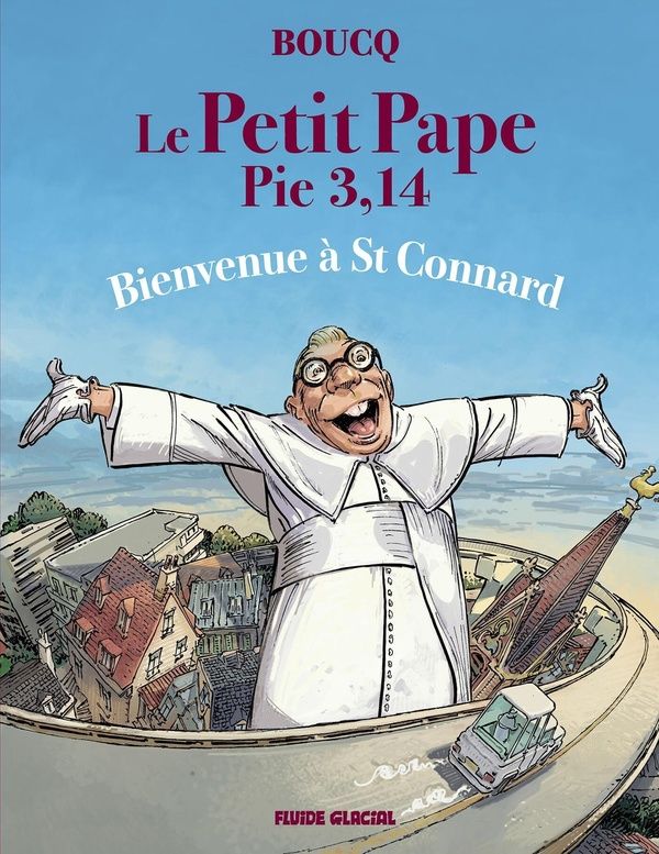 Couverture du livre « Le Petit Pape Pie 3,14 : bienvenue à St Connard » de François Boucq, librairie Les Contes Infusés à Corte
