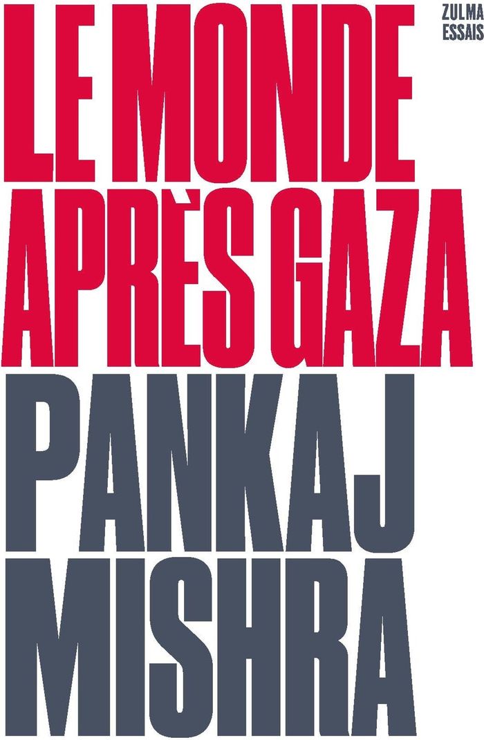 Couverture du livre « Le monde après Gaza » de Pankaj Mishra, librairie Les Contes Infusés à Corte