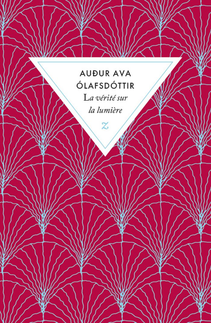 Couverture du livre « La vérité sur la lumière » de Auður Ava Ólafsdóttir, librairie Les Contes Infusés à Corte