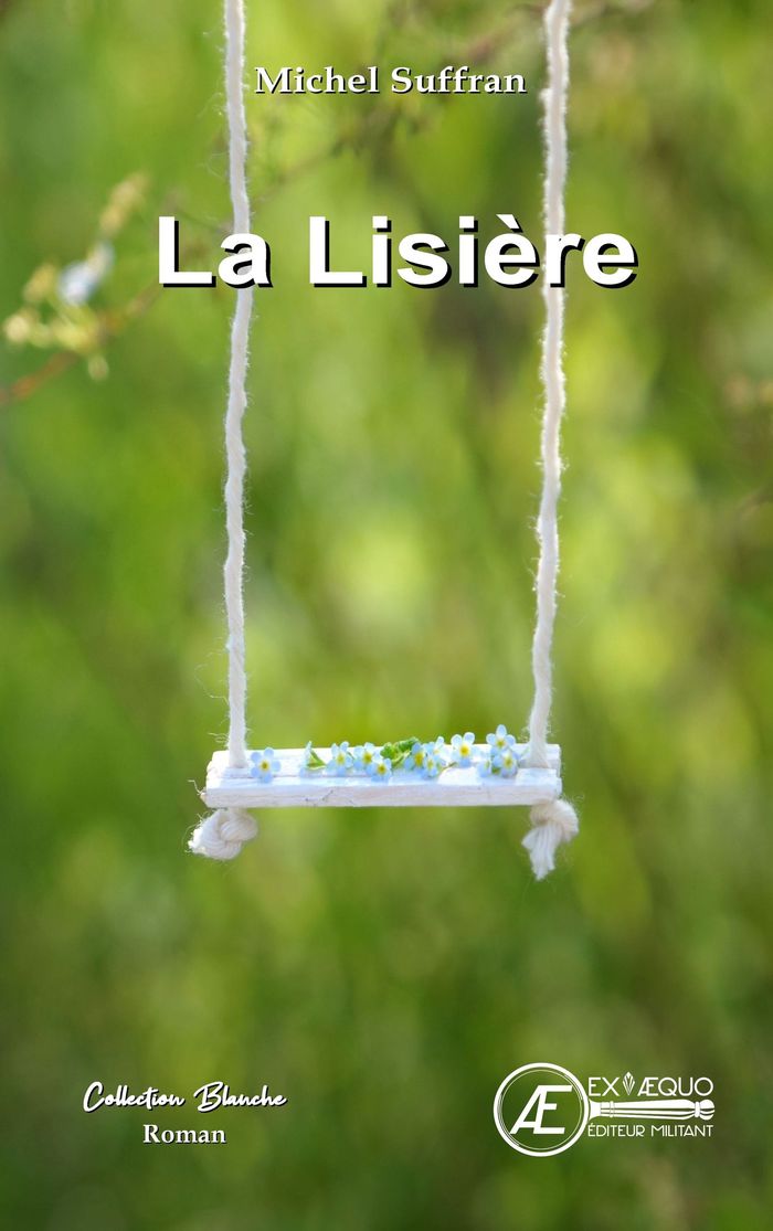 Couverture du livre « La lisière : roman » de Michel Suffran, librairie Les Contes Infusés à Corte