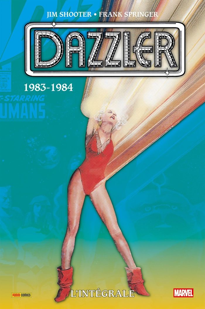 Couverture du livre « Dazzler : l'intégrale 1983-1984 », librairie Les Contes Infusés à Corte