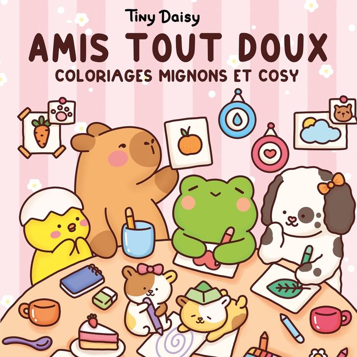 Couverture du livre « AMIS TOUT DOUX : COLORIAGES MIGNONS ET COSY », librairie Les Contes Infusés à Corte