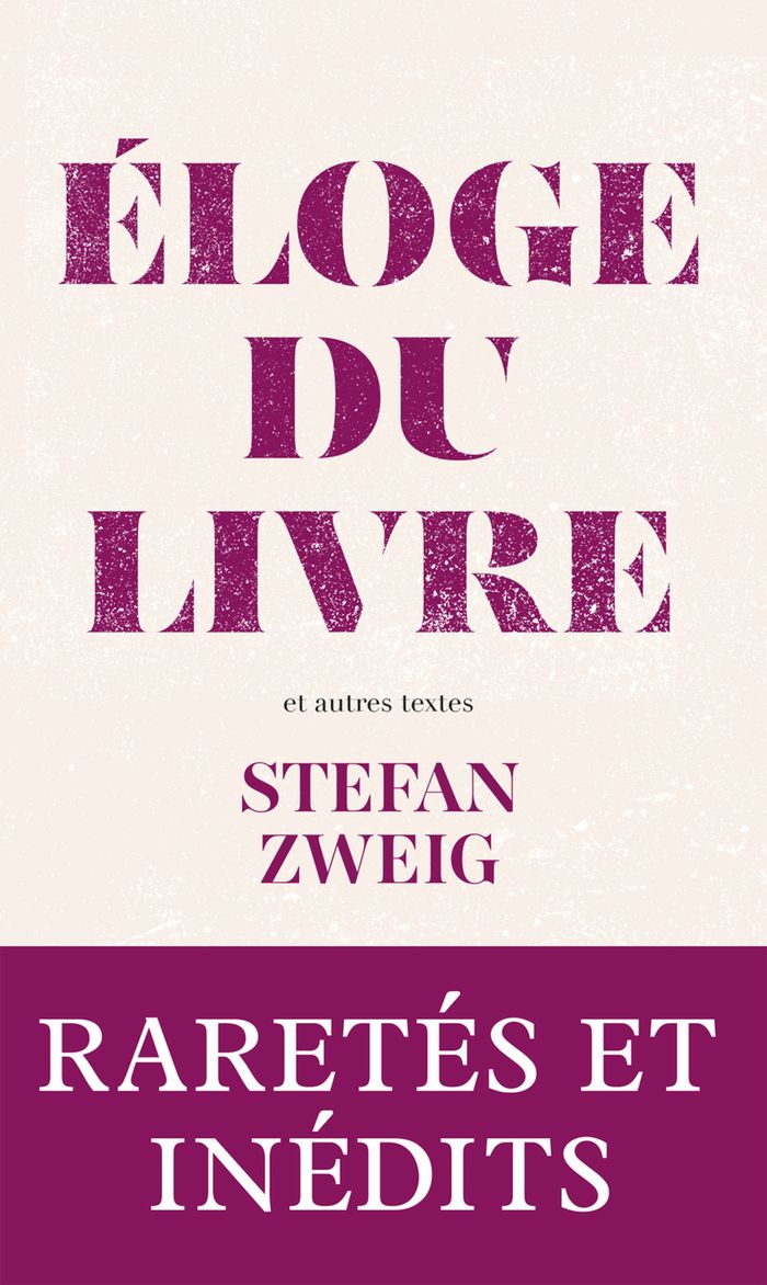 Couverture du livre « Éloge du livre : et autres textes sur la littérature et les oeuvres de l'esprit, 1920-1940 » de Stefan Zweig, librairie Les Contes Infusés à Corte