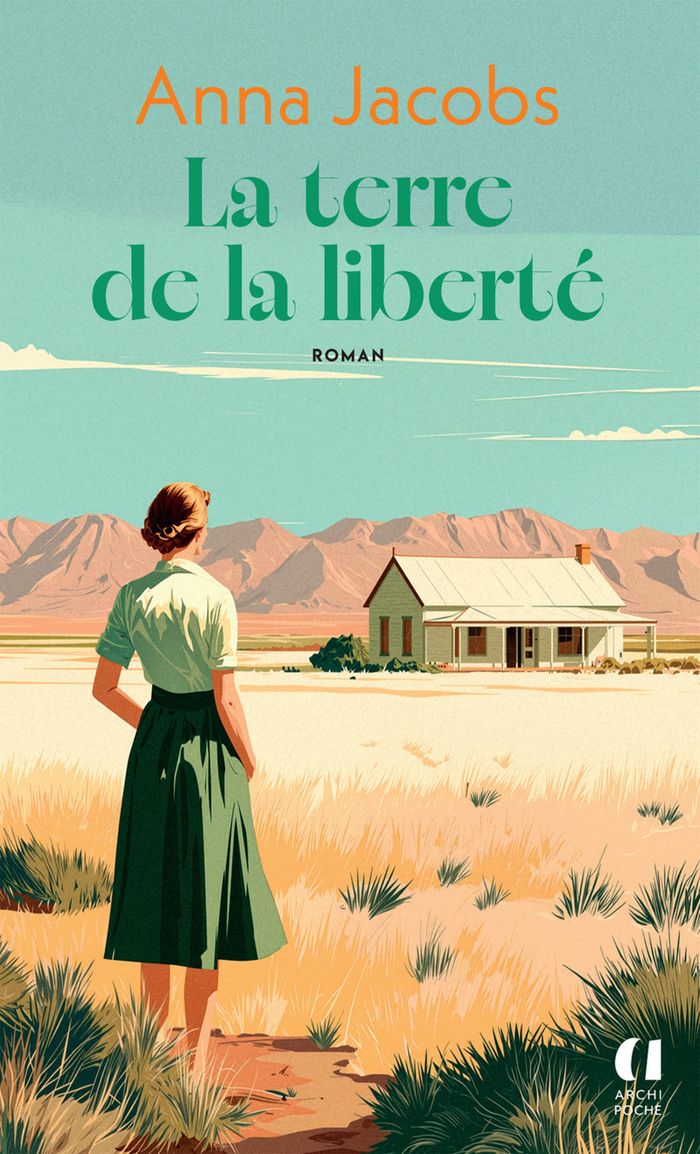 Couverture du livre « LA TERRE DE LA LIBERTE » de Anna Jacobs, librairie Les Contes Infusés à Corte