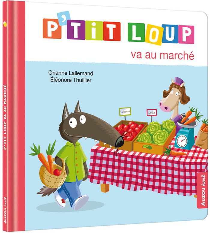 Couverture du livre « P'tit Loup va au marché » de Orianne Lallemand, librairie Les Contes Infusés à Corte