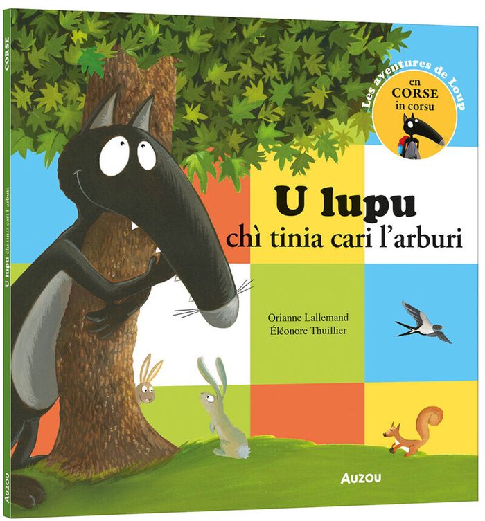 Couverture du livre « LOUP - U LUPU CHI TINIA CARI L'ARBURI - CORSE » de Lallemand/thuillier, librairie Les Contes Infusés à Corte