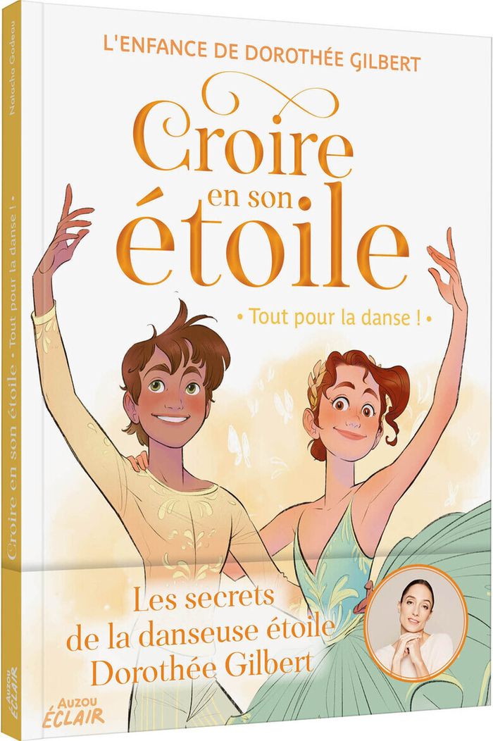 Couverture du livre « CROIRE EN SON ETOILE - TOUT POUR LA DANSE ! », librairie Les Contes Infusés à Corte