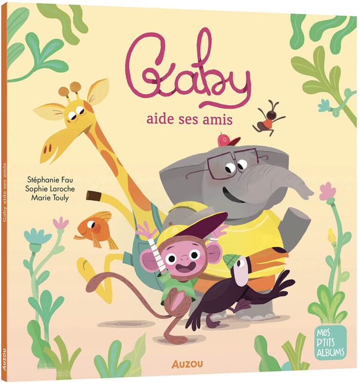 Couverture du livre « Gaby aide ses amis » de Stéphanie Fau, librairie Les Contes Infusés à Corte