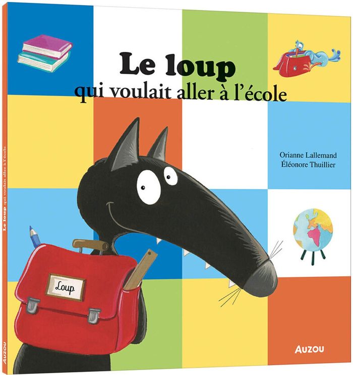 Couverture du livre « Le loup qui voulait aller à l'école » de Orianne Lallemand, librairie Les Contes Infusés à Corte