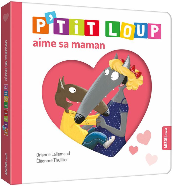 Couverture du livre « P'tit Loup aime sa maman » de Orianne Lallemand, librairie Les Contes Infusés à Corte