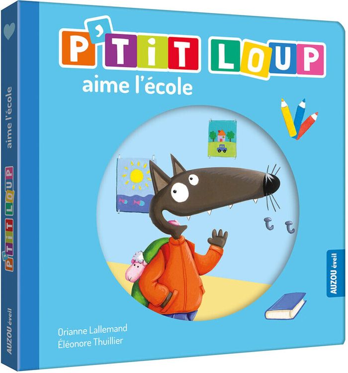 Couverture du livre « P'tit Loup aime l'école » de Orianne Lallemand, librairie Les Contes Infusés à Corte