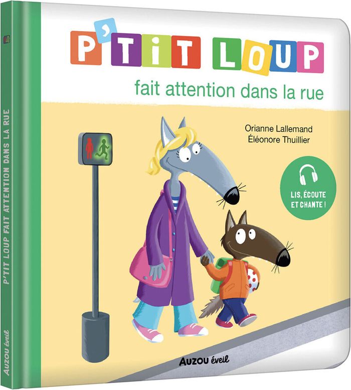 Couverture du livre « P'tit loup fait attention dans la rue » de Orianne Lallemand, librairie Les Contes Infusés à Corte