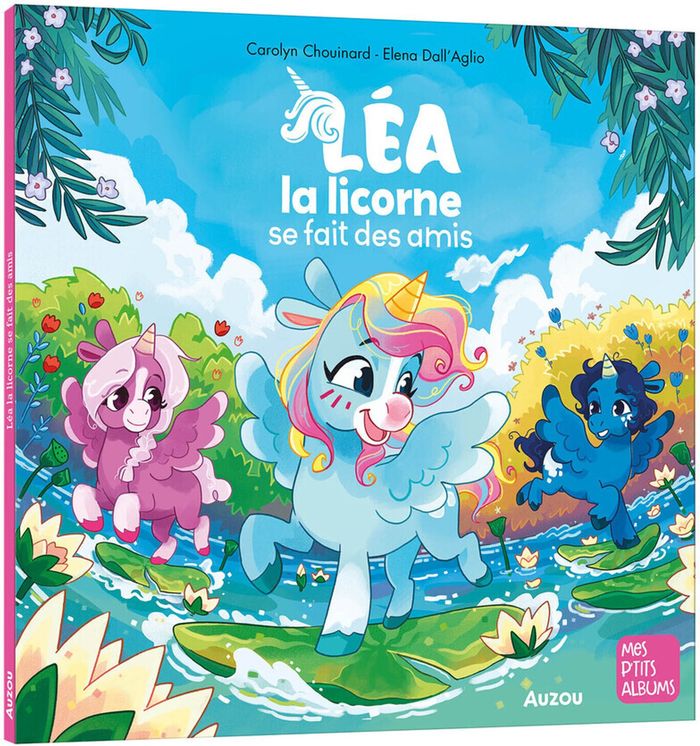 Couverture du livre « Léa la licorne se fait des amis » de Carolyn Chouinard, librairie Les Contes Infusés à Corte