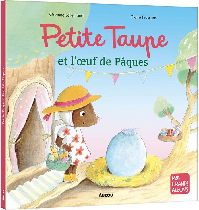 Couverture du livre « Petite taupe et l'oeuf de Pâques » de Claire Frossard, librairie Les Contes Infusés à Corte