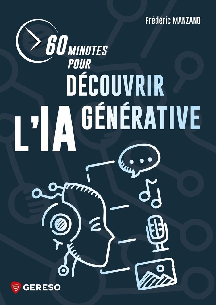 Couverture du livre « 60 minutes pour découvrir l'IA générative » de Frédéric Manzano, librairie Les Contes Infusés à Corte