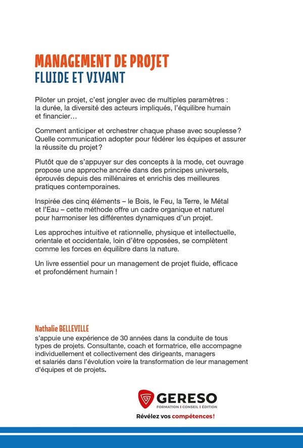 Quatrième de couverture de « Management de projet fluide et vivant : entrepreneurs, chefs de projet, acteurs de l'innovation, laissez-vous guider par les 5 éléments »