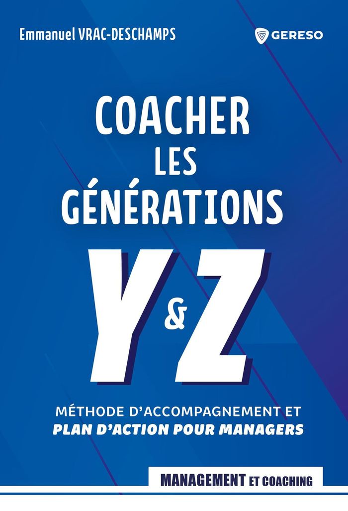 Couverture du livre « Coacher les générations Y & Z : méthode d'accompagnement et plan d'action pour managers » de Emmanuel Vrac-Deschamps, librairie Les Contes Infusés à Corte