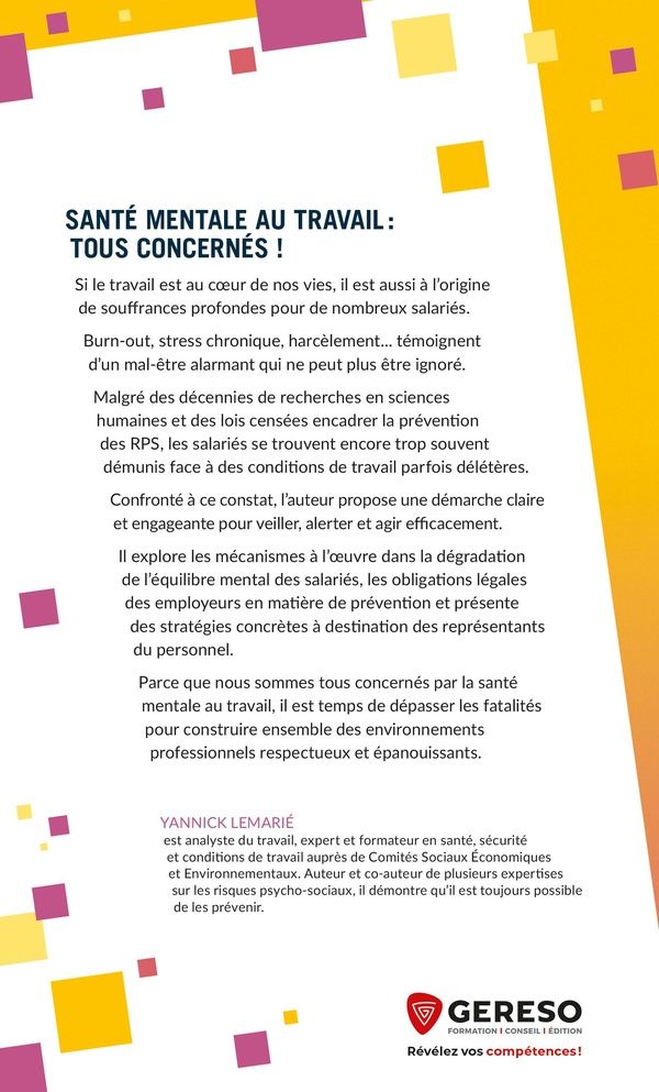Quatrième de couverture de « La santé mentale au travail, tous concernés ! : comprendre pour déculpabiliser et mieux se protéger »
