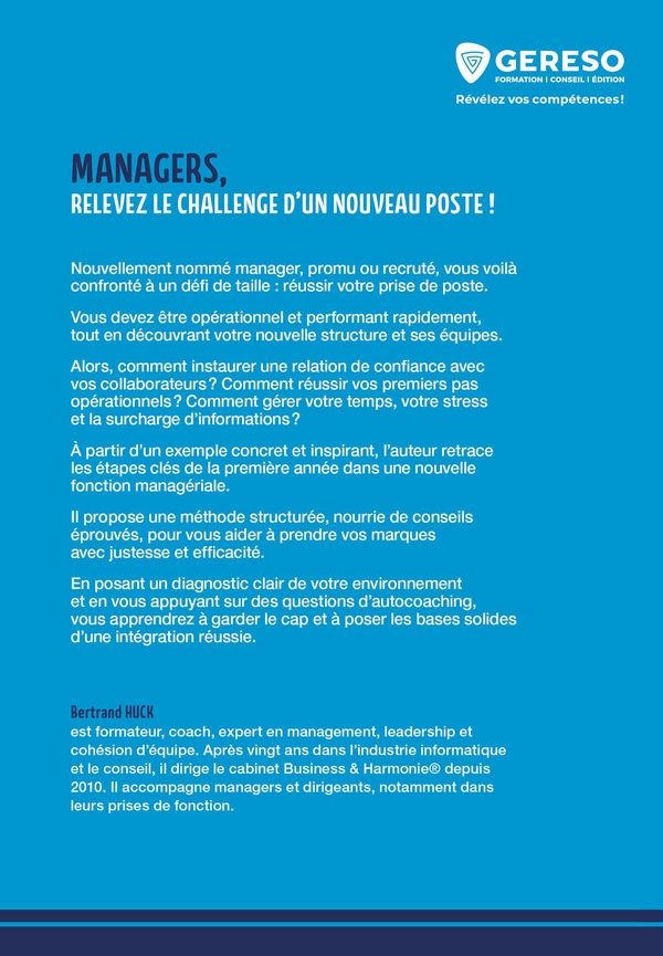Quatrième de couverture de « Managers, relevez le challenge d'un nouveau poste ! : comment réussir sa prise de fonction managériale »