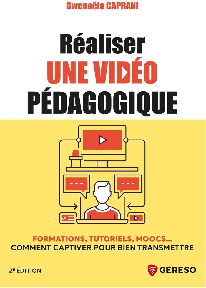 Couverture du livre « Réaliser une vidéo pédagogique : formations, tutoriels, moocs... comment captiver pour bien transmettre », librairie Les Contes Infusés à Corte