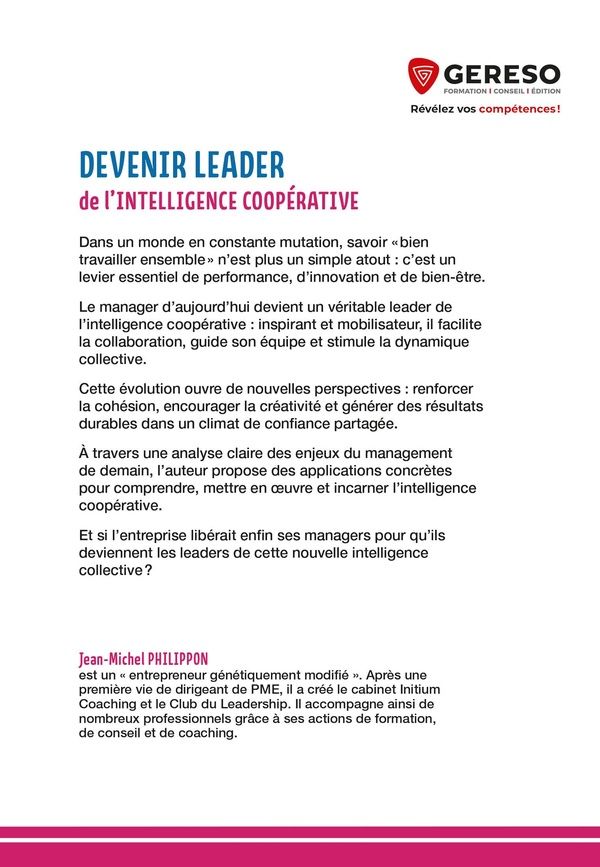 Quatrième de couverture de « Devenir leader de l'intelligence coopérative : manager la dynamique collective au quotidien »