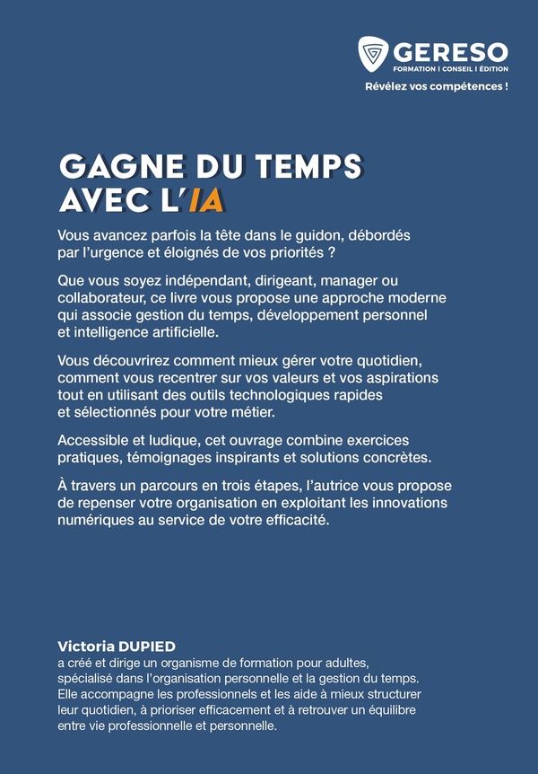 Quatrième de couverture de « Gagne du temps avec l'IA : techniques et solutions IA pour gérer tes priorités et exceller dans ton travail »