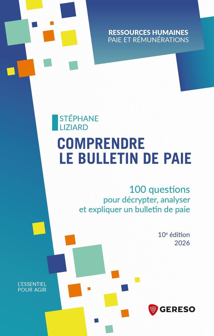 Couverture du livre « Comprendre le bulletin de paie : 100 questions pour décrypter, analyser et expliquer un bulletin de paie » de Stéphane Liziard, librairie Les Contes Infusés à Corte