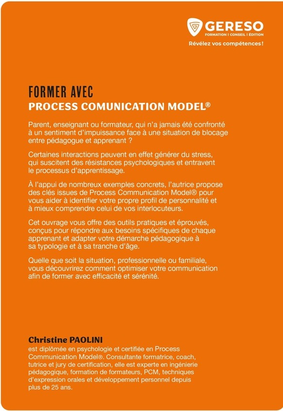 Quatrième de couverture de « Former avec process Communication Model® : communiquer efficacement en situation pédagogique »