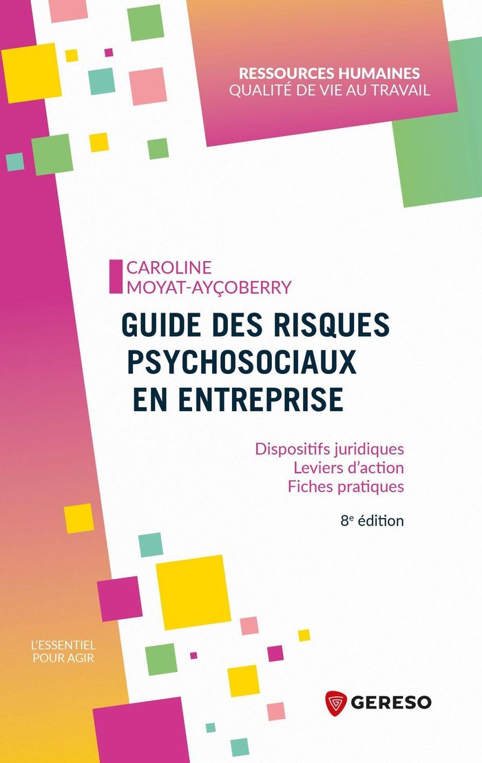 Couverture du livre « Guide des risques psychosociaux en entreprise : dispositifs juridiques - Leviers d action - Fiches pratiques », librairie Les Contes Infusés à Corte