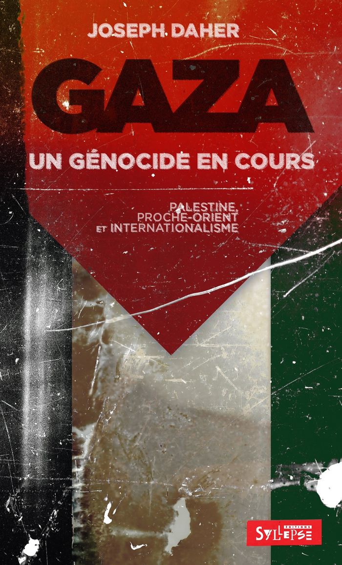 Couverture du livre « Gaza : un génocide en cours » de Joseph Daher, librairie Les Contes Infusés à Corte