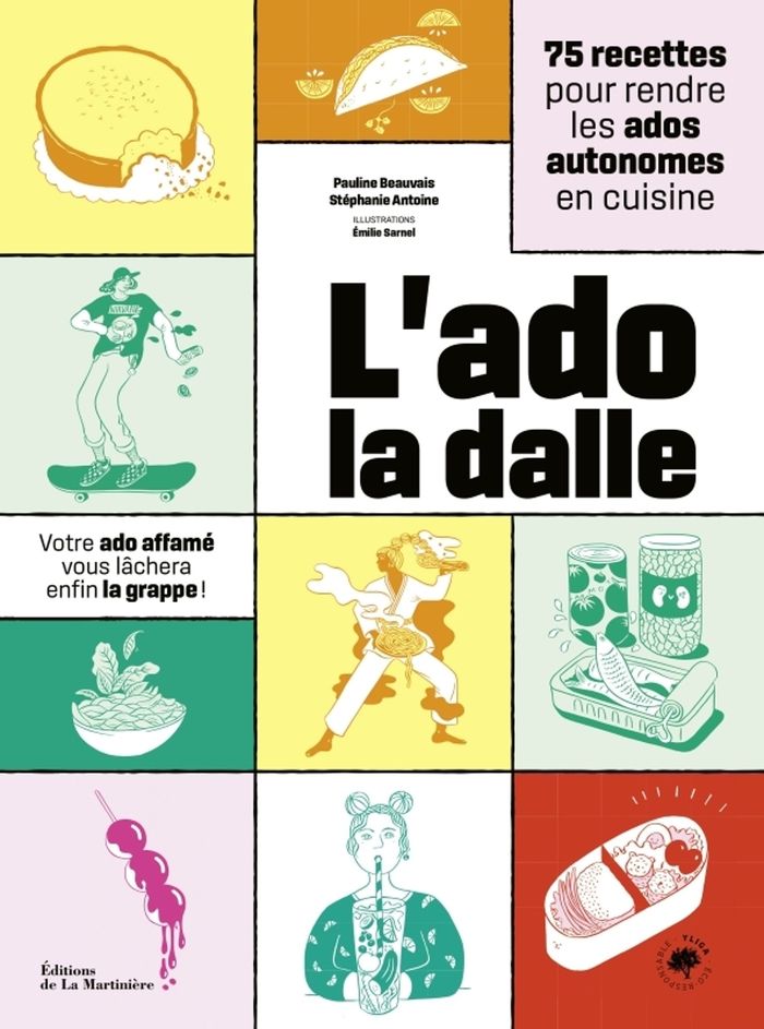 Couverture du livre « L'ado la dalle : 75 recettes pour rendre les ados autonomes en cuisine » de Pauline Beauvais, librairie Les Contes Infusés à Corte