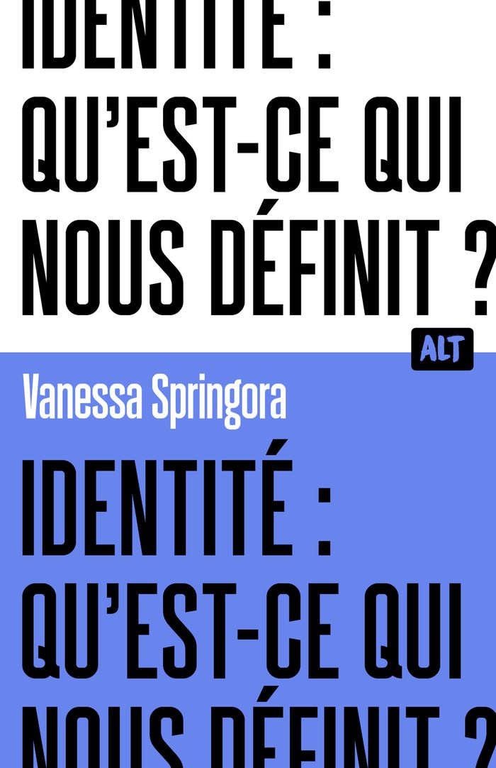Couverture du livre « Identité : qu'est-ce qui nous définit ? » de Vanessa Springora, librairie Les Contes Infusés à Corte