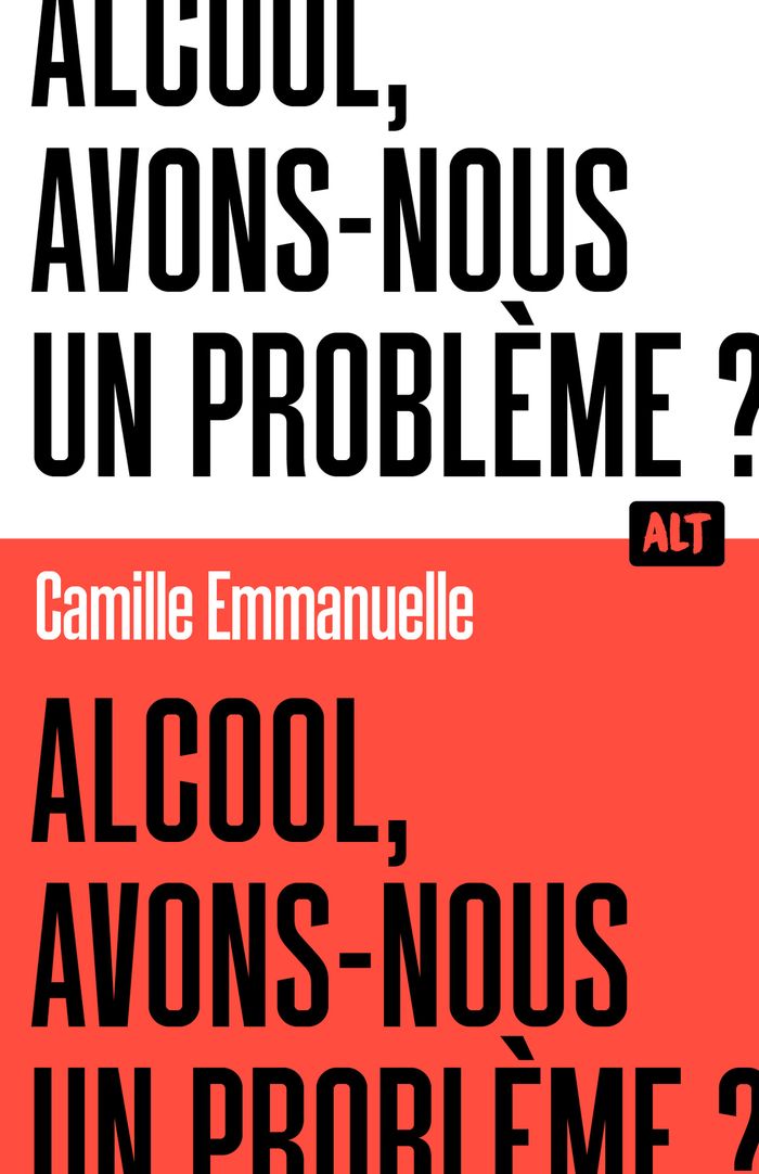 Couverture du livre « Alcool : avons-nous un problème ? », librairie Les Contes Infusés à Corte