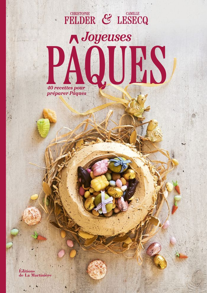 Couverture du livre « Joyeuses Pâques : 40 recettes pour préparer Pâques » de Christophe Felder, librairie Les Contes Infusés à Corte