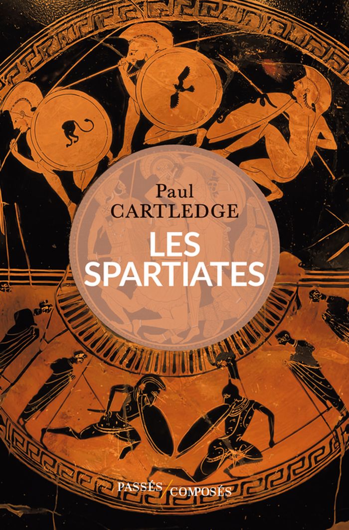 Couverture du livre « Les Spartiates » de Paul A. Cartledge, librairie Les Contes Infusés à Corte