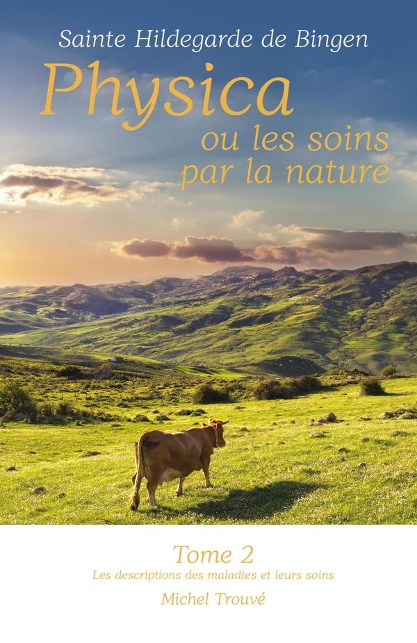 Couverture du livre « PHYSICA OU LES SOINS PAR LA NATURE, TOME 2 », librairie Les Contes Infusés à Corte