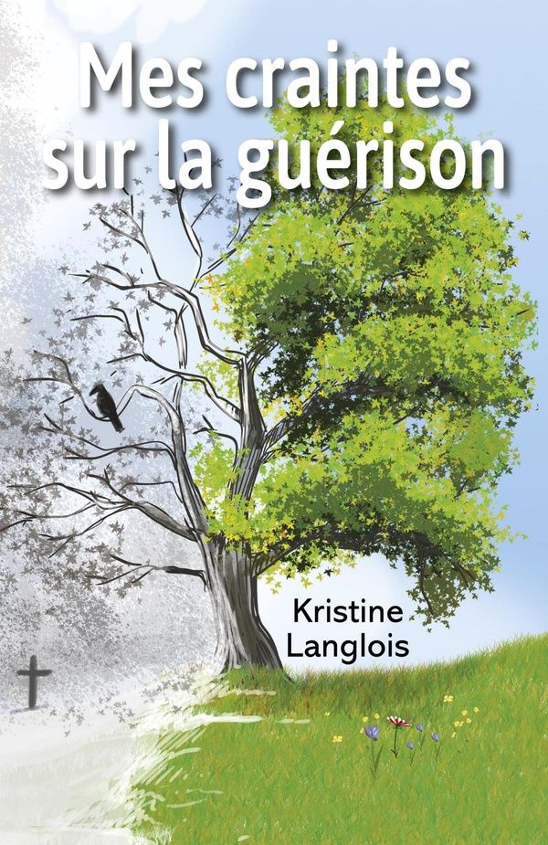 Couverture du livre « MES CRAINTES SUR LA GUERISON » de Kristine Langlois, librairie Les Contes Infusés à Corte