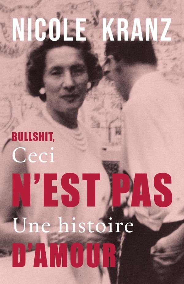 Couverture du livre « BULLSHIT - CECI N'EST PAS UNE HISTOIRE D'AMOUR » de Nicole Kranz, librairie Les Contes Infusés à Corte