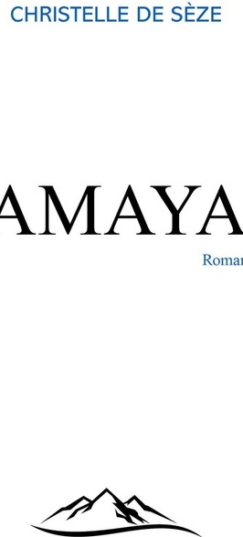 Couverture du livre « Amaya » de Christelle de Sèze, librairie Les Contes Infusés à Corte