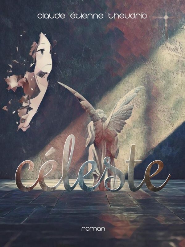 Couverture du livre « Céleste » de Claude Étienne Theudric, librairie Les Contes Infusés à Corte