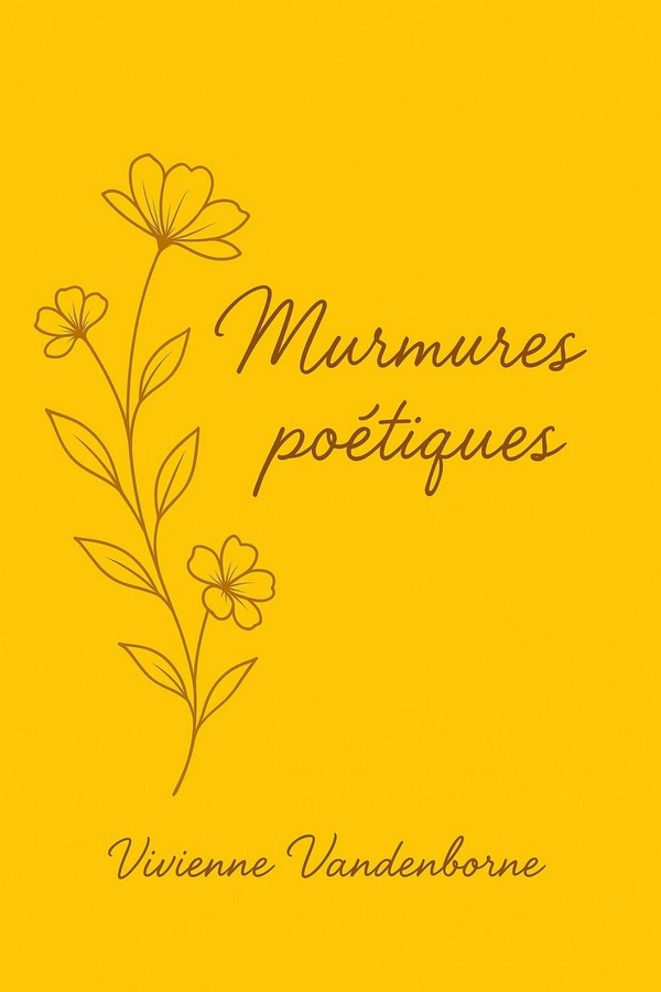 Couverture du livre « Murmures poétiques » de Vivienne Vandenborne, librairie Les Contes Infusés à Corte