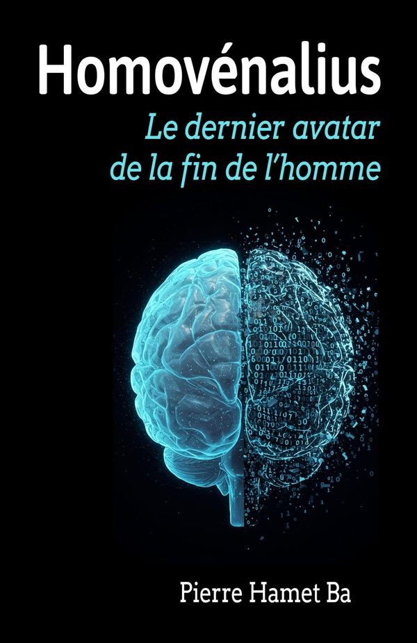 Couverture du livre « Homovénalius : le dernier avatar de la fin de l'homme » de Pierre Hamet Ba, librairie Les Contes Infusés à Corte