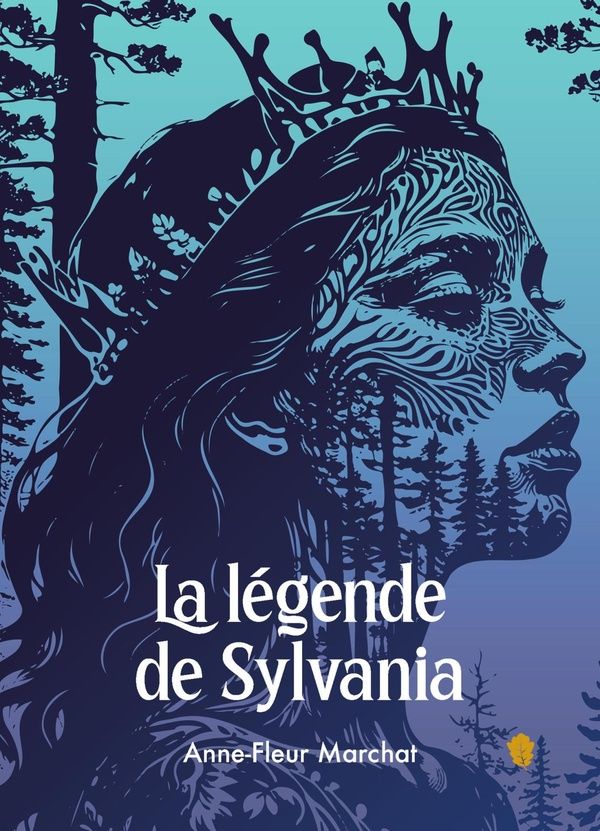Couverture du livre « La légende de Sylvania » de Anne-Fleur Marchat, librairie Les Contes Infusés à Corte