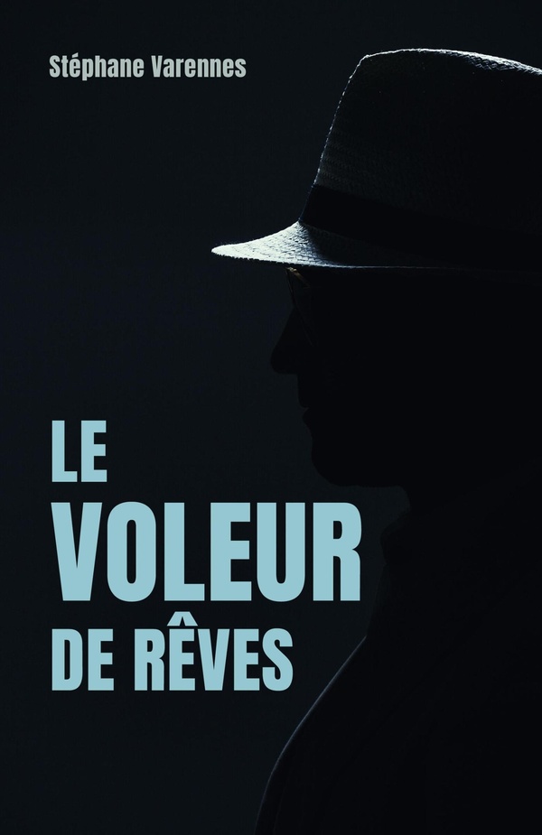 Couverture du livre « Le Voleur de rêves » de Stéphane Varennes, librairie Les Contes Infusés à Corte