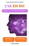 Couverture du livre « L'IA en RH dans le secteur public : divisez votre charge RH par 2 et multipliez vos compétences par 3 » de Latifa Hasni, librairie Les Contes Infusés à Corte