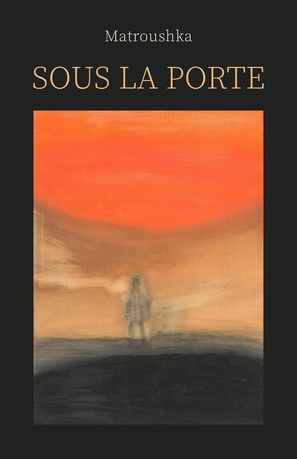 Couverture du livre « Sous la porte » de Matroushka, librairie Les Contes Infusés à Corte