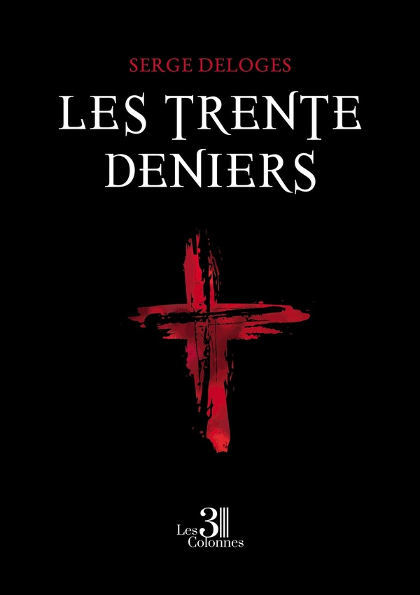Couverture du livre « Les trente deniers » de Serge Deloges, librairie Les Contes Infusés à Corte