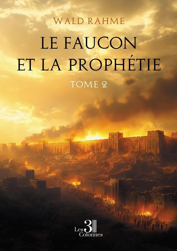 Couverture du livre « Le faucon et la prophétie » de Wald Rahme, librairie Les Contes Infusés à Corte