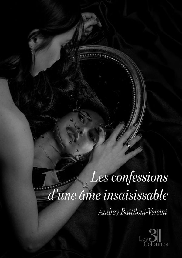 Couverture du livre « Les confessions d'une âme insaisissable » de Audrey Battiloni-Versini, librairie Les Contes Infusés à Corte
